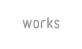 works