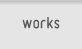 works